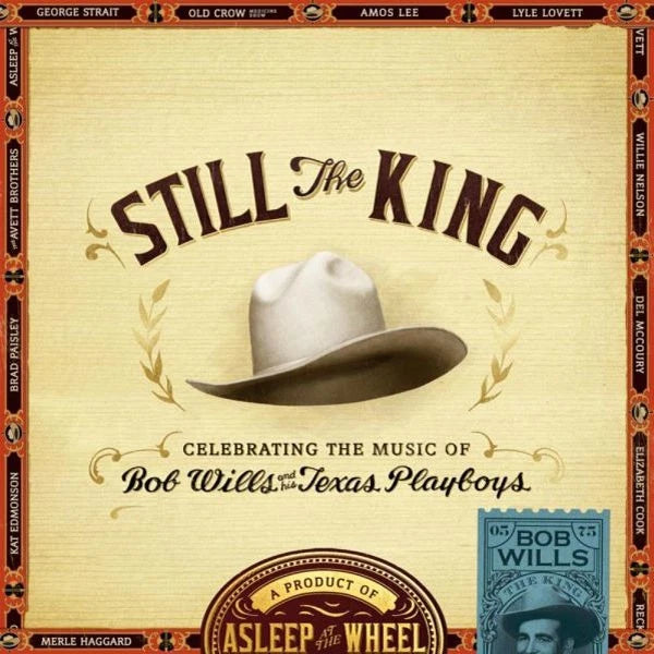 LP Vinyl Record! NEW, sealed! Asleep At The Wheel 'Still The King - Celebrating The Music of Bob Wills and the Texas Playboys'