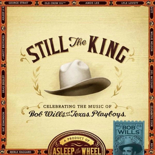 LP Vinyl Record! NEW, sealed! Asleep At The Wheel 'Still The King - Celebrating The Music of Bob Wills and the Texas Playboys'